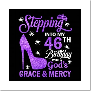 Stepping Into My 46th Birthday With God's Grace & Mercy Bday Posters and Art